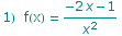 1)&nbsp;&nbsp;f(x) =  (-2 x - 1)/x^2