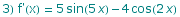 3) f'(x) = 5 sin(5 x) - 4 cos(2 x)