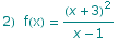 2)&nbsp;&nbsp;f(x) =  (x + 3)^2/(x - 1)