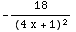 -18/(4 x + 1)^2