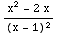 (x^2 - 2 x)/(x - 1)^2