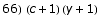 66)  (c + 1) (y + 1)