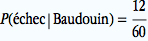 3. Dans une �cole, 40 �tudiants ont Abel comme professeur, 60 ... 304;&nbsp;&nbsp;�tudiants d’Abel ont rat�, 12 �l�ves de Baudouin ont rat�.