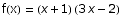f(x) =  (x + 1) (3 x - 2)