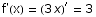f'(x) =  (3 x)^′ = 3