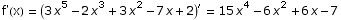 f'(x) =  (3 x^5 - 2 x^3 + 3 x^2 - 7 x + 2)^′ = 15 x^4 - 6 x^2 + 6 x - 7