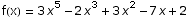 f(x) = 3 x^5 - 2 x^3 + 3 x^2 - 7 x + 2