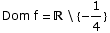                       1 Dom f =  \\ {--}                       4