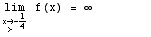                                   1 \!\(lim\+\(x\( → \+ > \) -- \)\) f(x) =  ∞                                            4