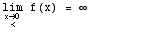 \!\(lim\+\(x\( → \+ < \) 0 \)\) f(x) =  ∞         