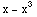 x - x^3