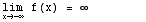 \!\(lim\+\(x →  -∞ \)\) f(x) =  ∞         