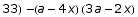 33)  -(a - 4 x) (3 a - 2 x)